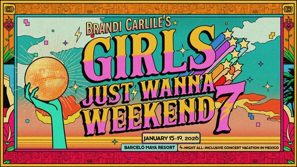 BRANDI CARLILE HEADLINES HER 7TH ANNUAL ALL-INCLUSIVE CONCERT VACATION EXPERIENCE "GIRLS JUST WANNA WEEKEND"