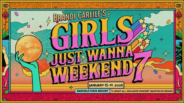 BRANDI CARLILE HEADLINES HER 7TH ANNUAL&nbsp;ALL-INCLUSIVE CONCERT VACATION EXPERIENCE "GIRLS JUST WANNA WEEKEND"